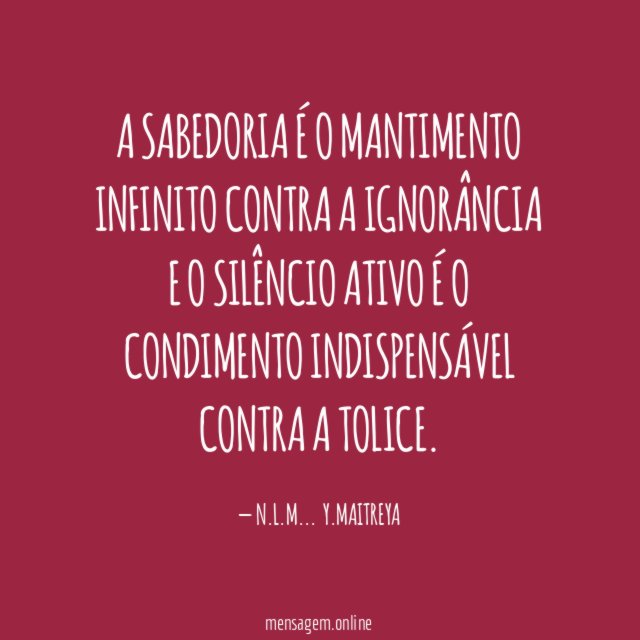A SABEDORIA É O MANTIMENTO INFINITO CONTRA A