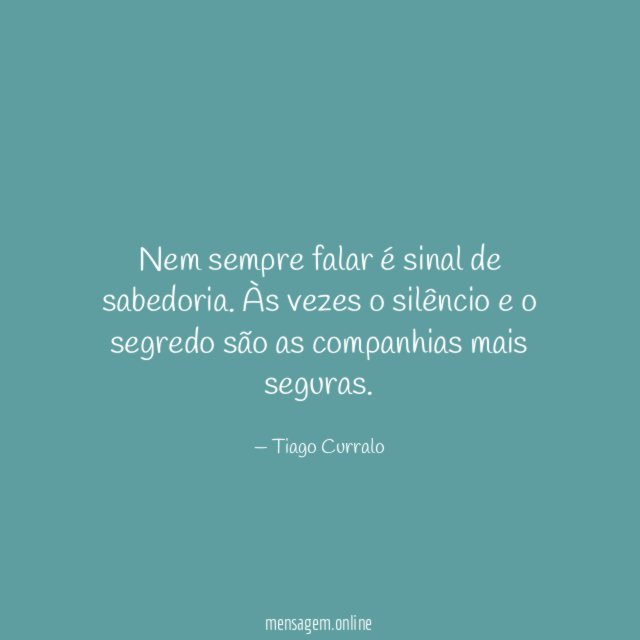 Nem sempre falar é sinal de sabedoria