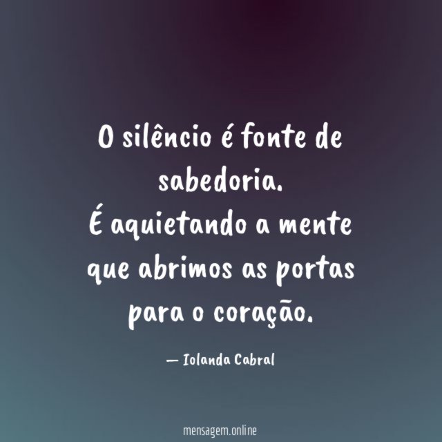 O silêncio é fonte de sabedoria