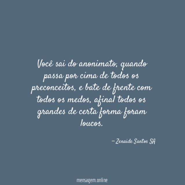 Você sai do anonimato
