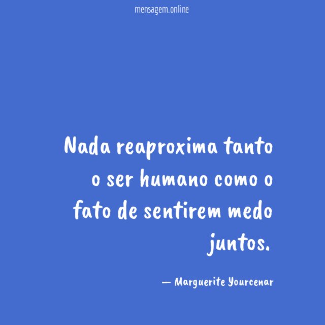 Nada reaproxima tanto o ser humano como