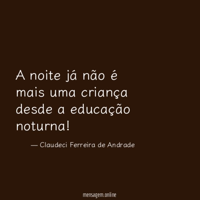 A noite já não é mais uma criança