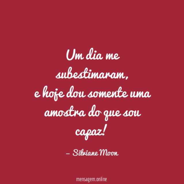 Um dia me subestimaram