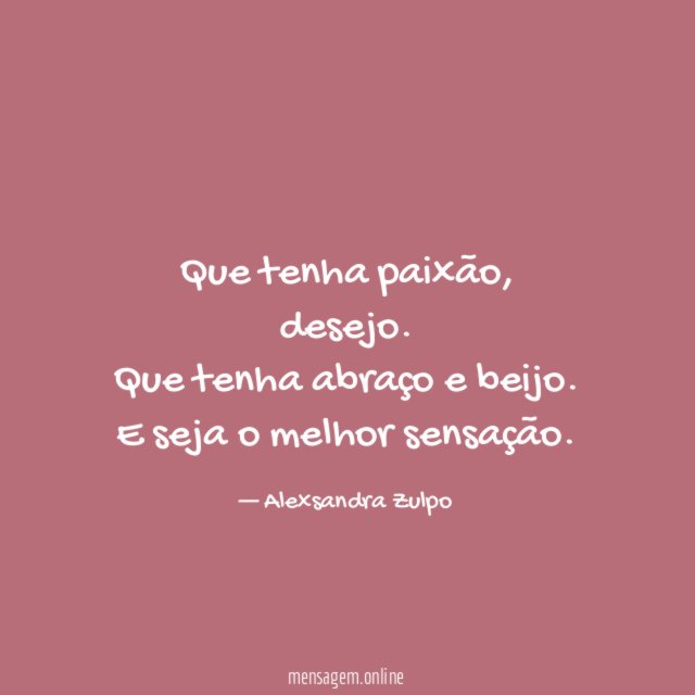 Que tenha paixão
