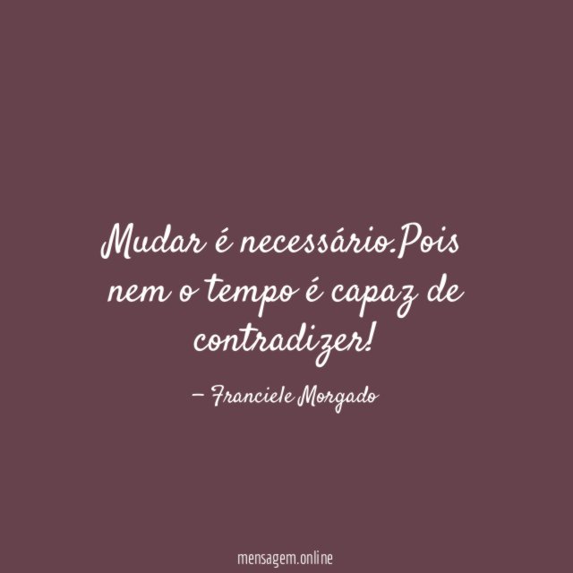 Mudar é necessário