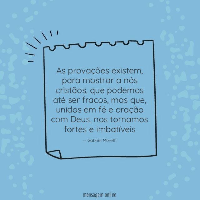 As provações existem