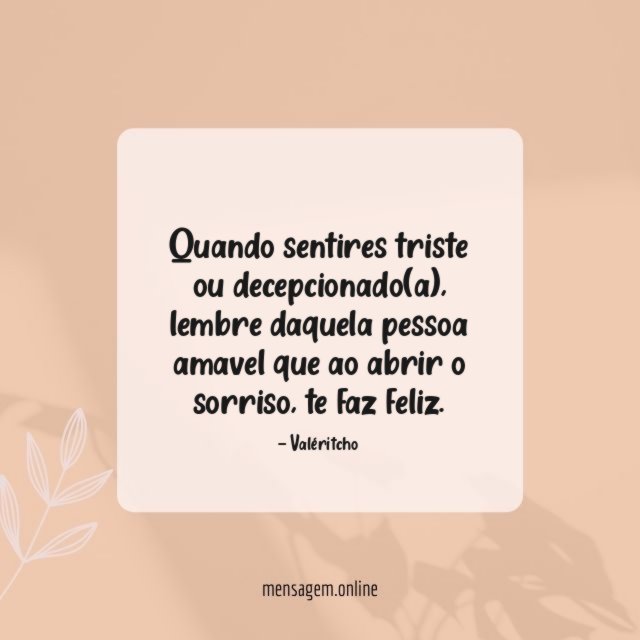 Quando sentires triste ou decepcionado(a)