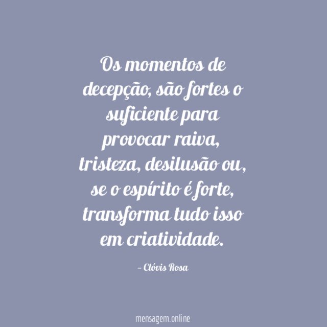 Os momentos de decepção