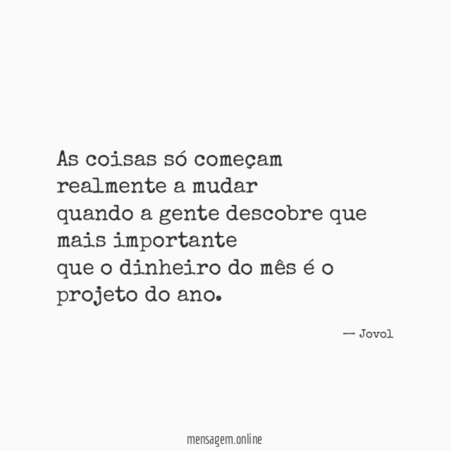 As coisas só começam realmente a mudar quando a