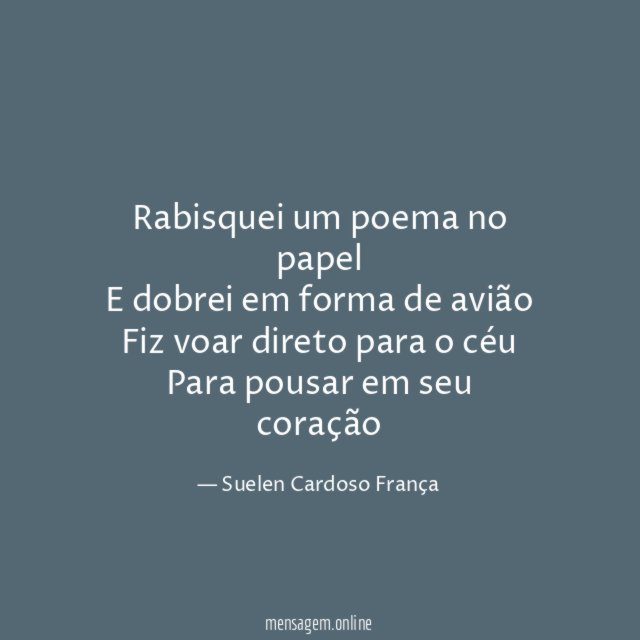Rabisquei um poema no papel E dobrei em forma