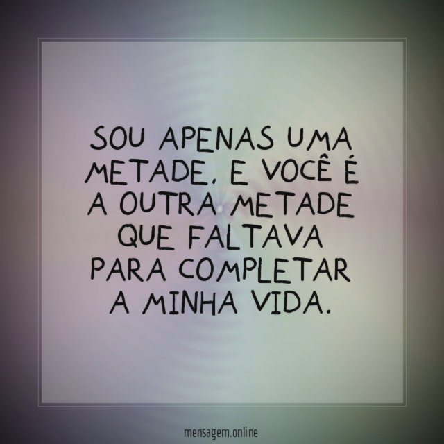 Sou apenas uma metade