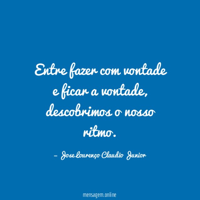 Entre fazer com vontade e ficar a vontade