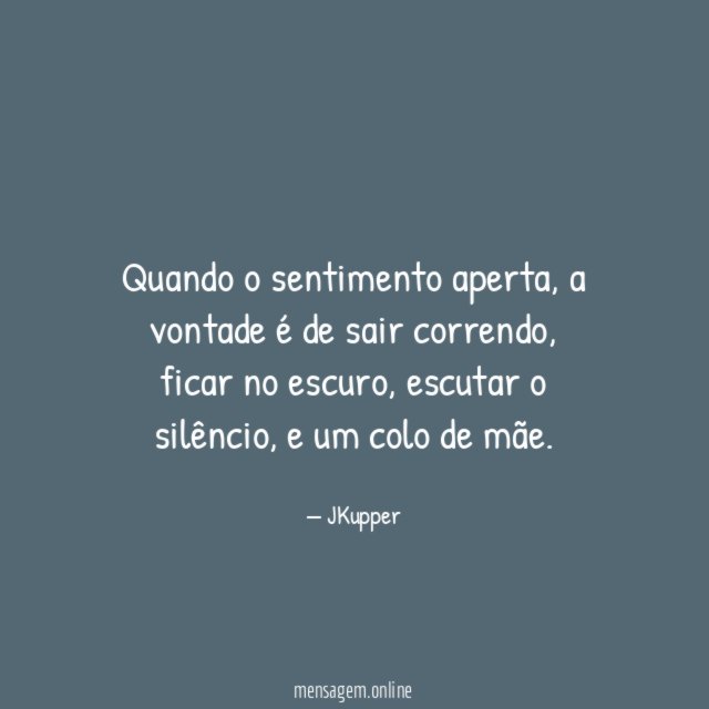 Quando o sentimento aperta