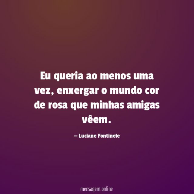 Eu queria ao menos uma vez
