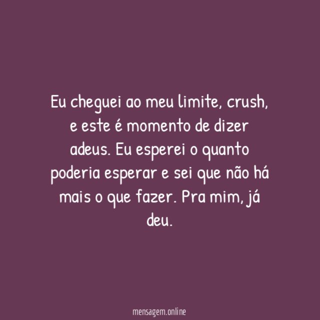 Chega de esperar por ti, crush