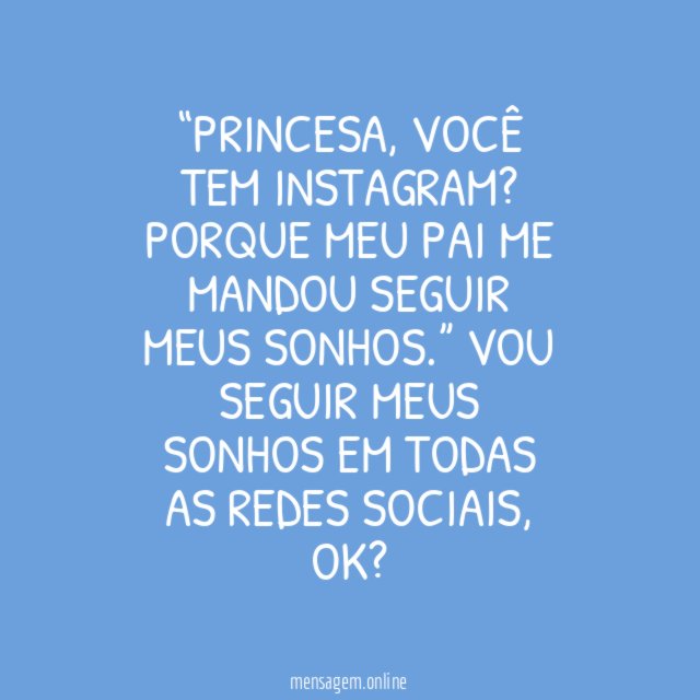 Tem Instagram?