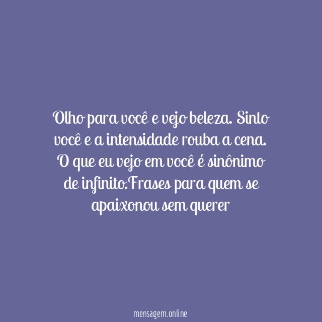 O que eu vejo em você