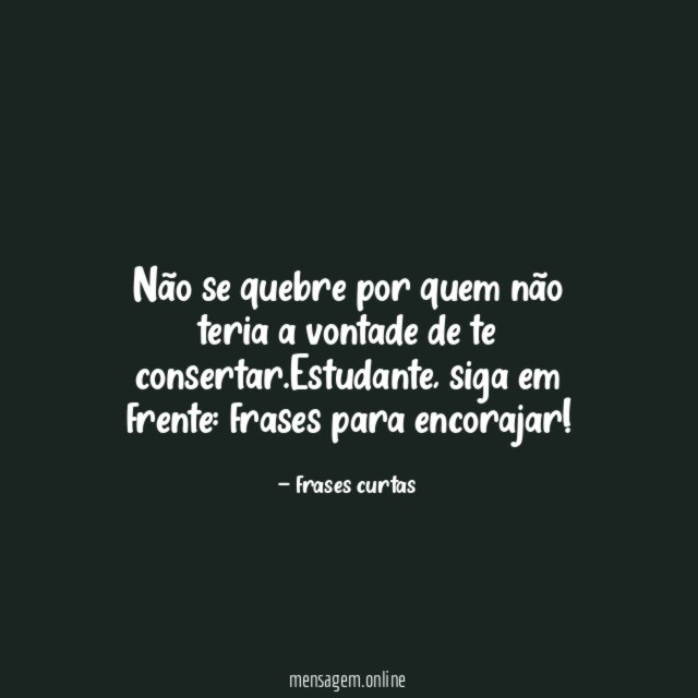 Não se quebre
