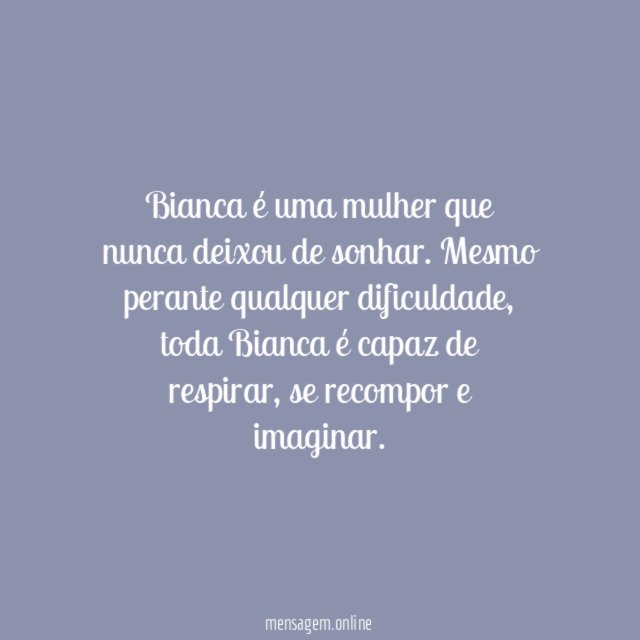 Toda Bianca é uma sonhadora
