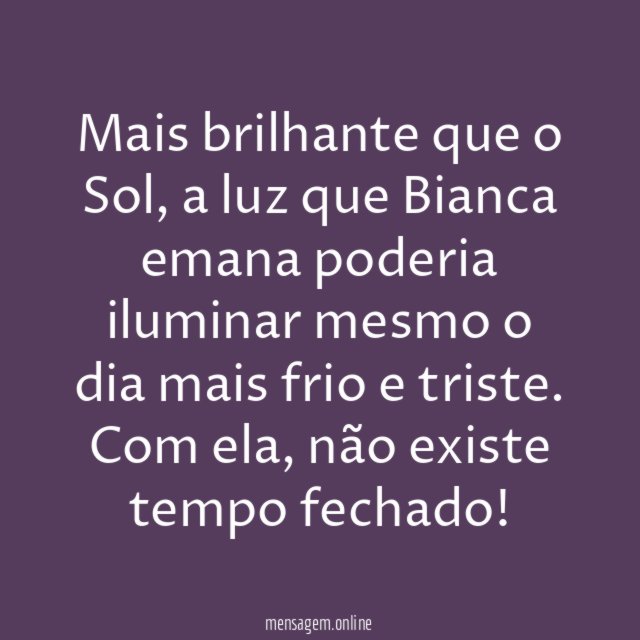 Toda Bianca emana luz