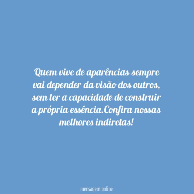 Aparência não é essência