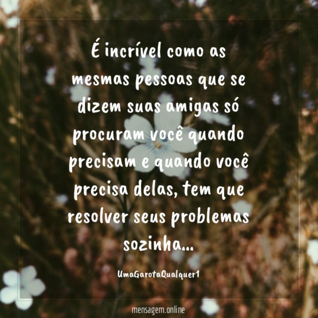 É incrível como as mesmas pessoas que se