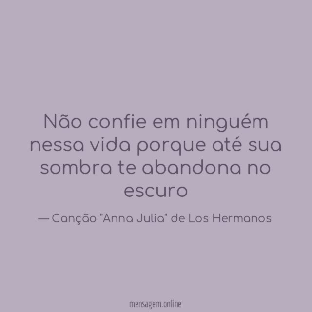 Não confie em ninguém