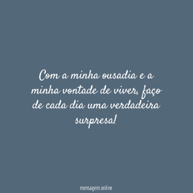 Se surpreender com a vida