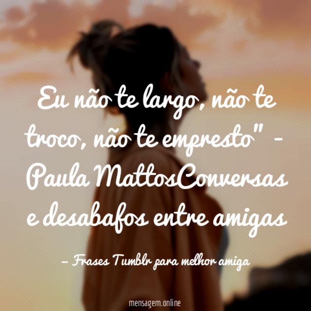Não te largo