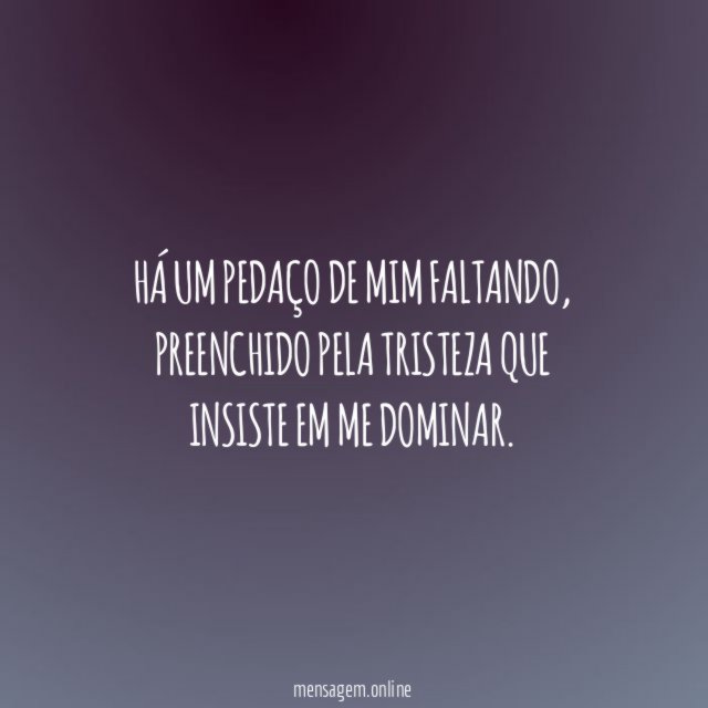 Falta um pedaço de mim