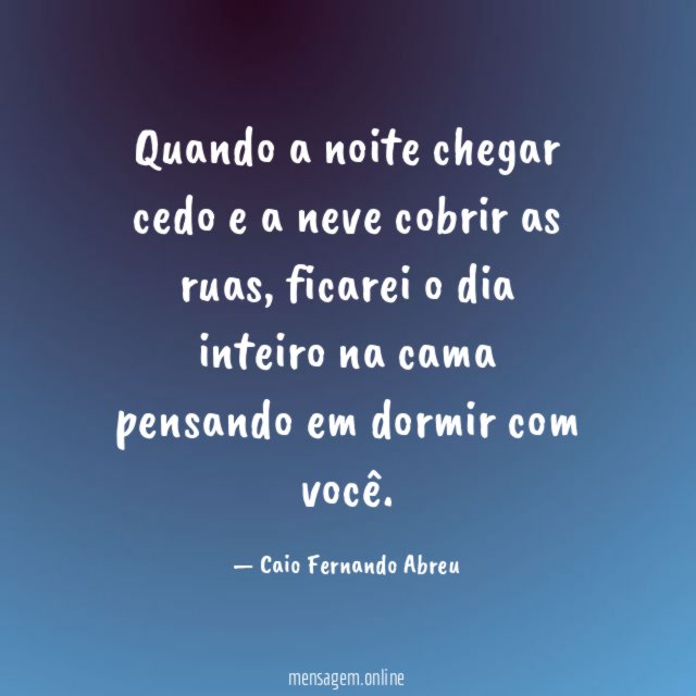 Quando a noite chegar cedo e a neve cobrir as ruas
