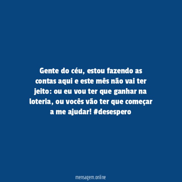 Só ganhando na loteria