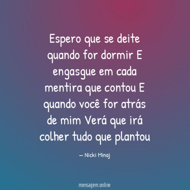 Espero que se deite quando for dormir E engasgue