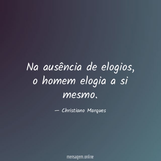 Na ausência de elogios