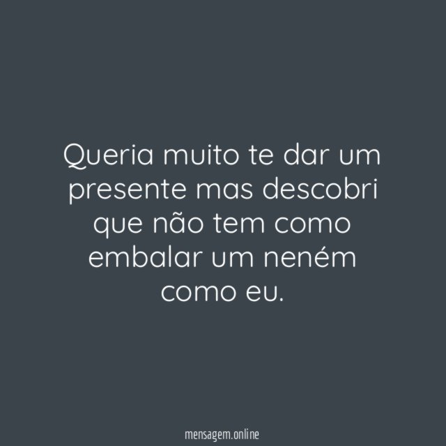 Presente para o crush