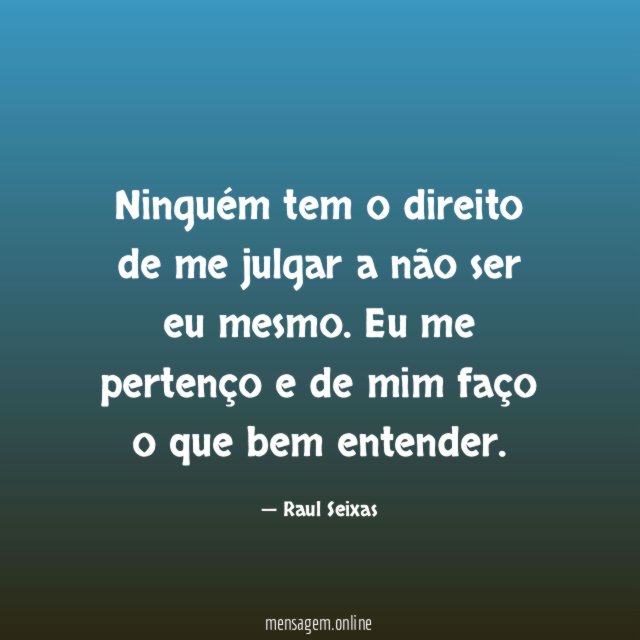 Ninguém tem o direito de me julgar a
