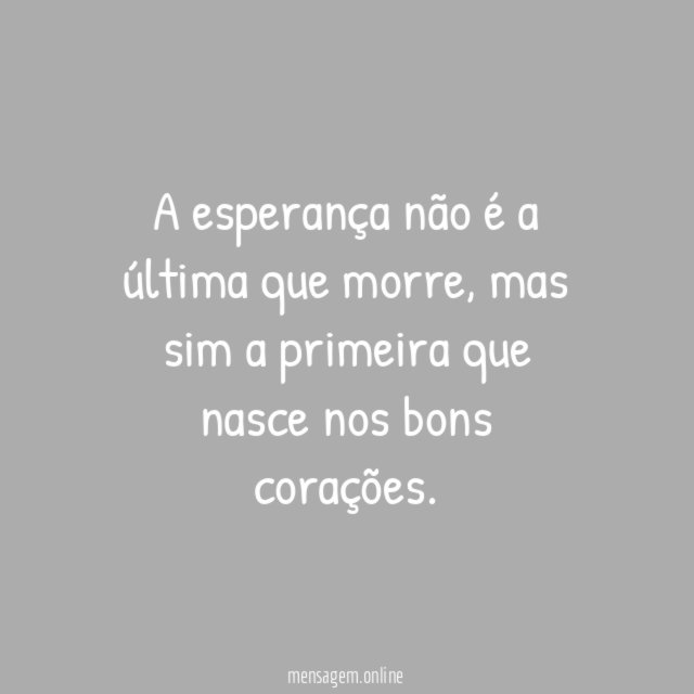 Última que morre?