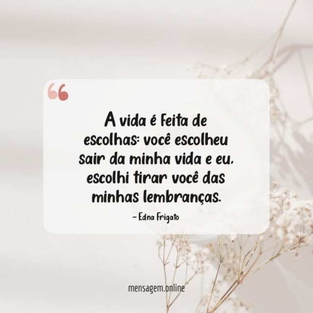 A vida é feita de escolhas