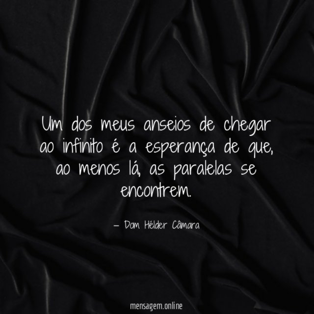 Um dos meus anseios de chegar ao infinito