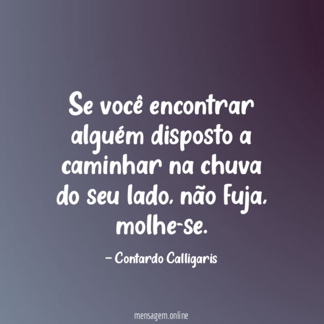 Se você encontrar alguém disposto a caminhar na
