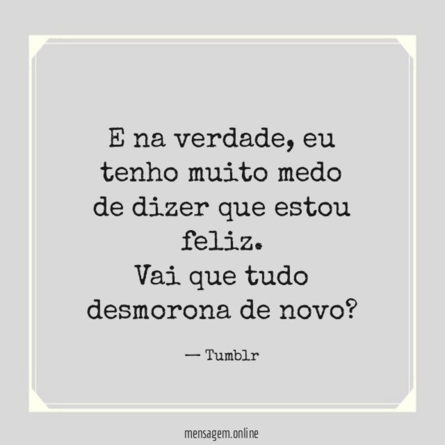 E na verdade