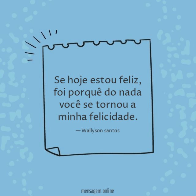 Se hoje estou feliz