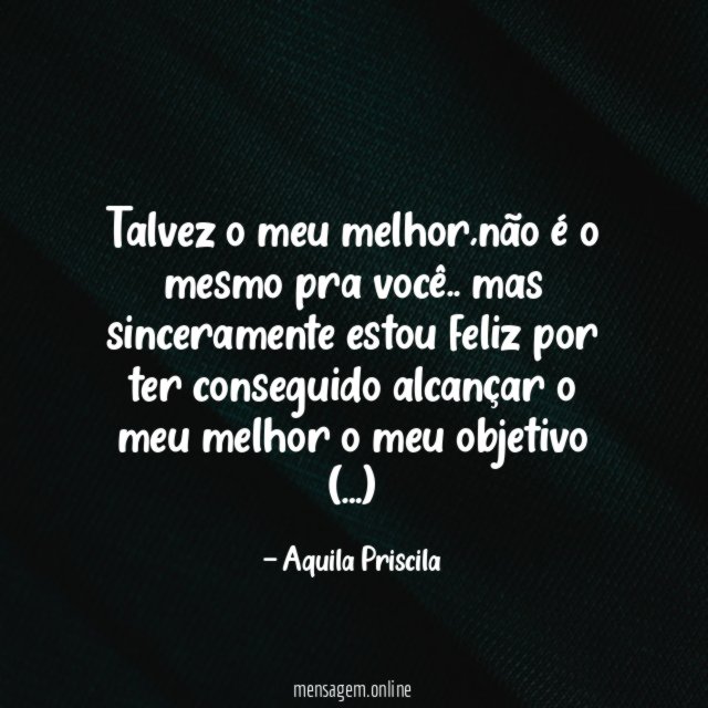 Talvez o meu melhor