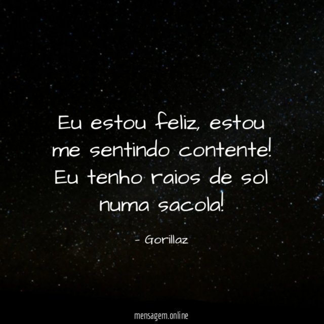 Eu estou feliz