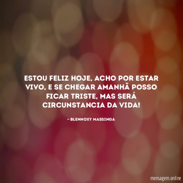 Estou feliz hoje