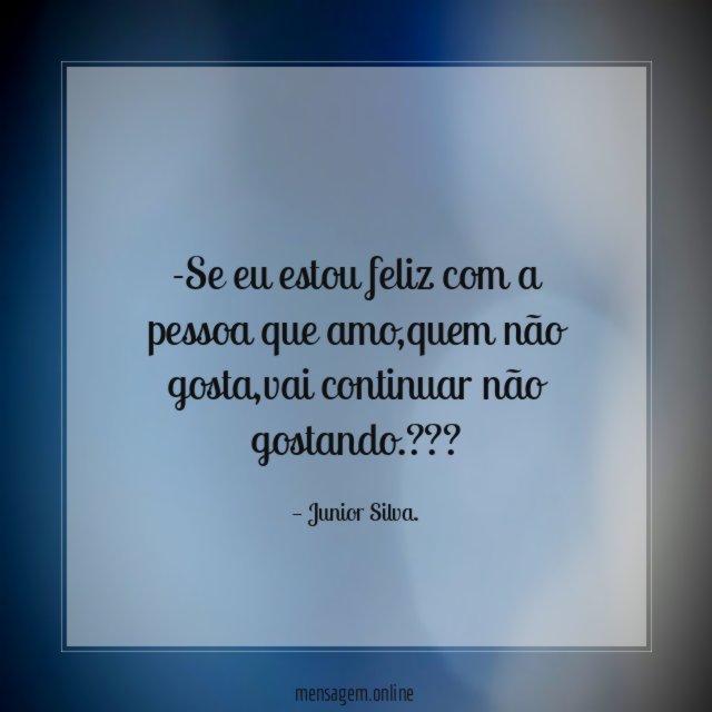 Se eu estou feliz com a pessoa que amo