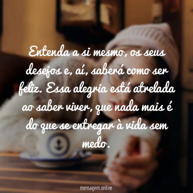 Se entregar à vida sem medo