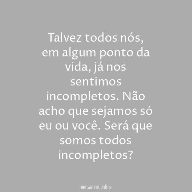 Todos somos incompletos?