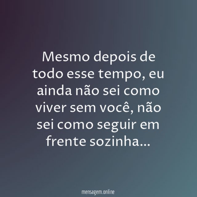 Não sei como viver sem você