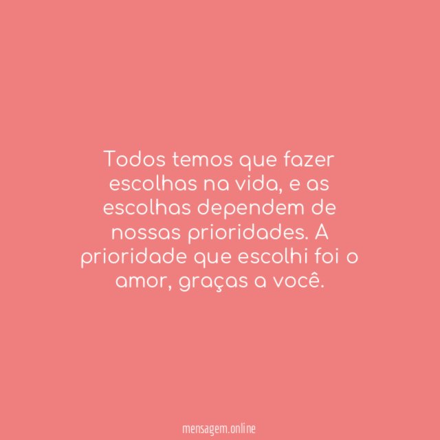Minha prioridade é o amor